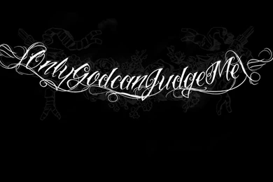 Only God Can Judge Me Images   Widescreen HD Wallpapers