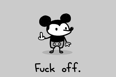 Well Fuck You Mickey. You Dopey Looking Motherfucker. Http://www ...