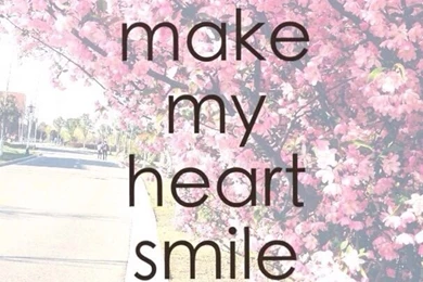 You Make My Heart Smile :) Wallpaper/lock Screen