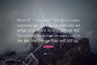 Donald Miller Quote: “Moral