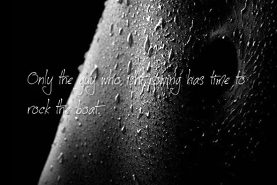Time Quotes Wallpapers   Only The Guy Who Isn't Rowing Has Time To ...