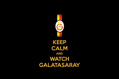 Keep Calm And Watch Galatasaray 2014 Wallpapers