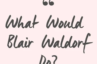 What Would Blair Waldorf Do? iPhone Wallpapers