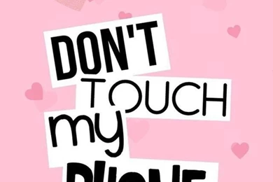 Don't Touch My Phone Wallpapers For Girls. Tap To See More iPhone ...