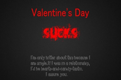 Valentine's Day Sucks   Flikie Wallpapers