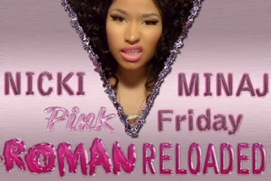 Nicki Minaj Pink Friday Roman Reloded The Re up By GetCreezy On ...