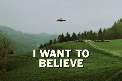 I WANT TO BELIEVE Wallpapers Album On Imgur