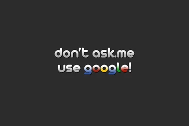 Don't Ask.me. Use Google!, 1920x1080 HD Wallpapers And FREE Stock Photo