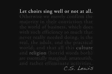 Let Choirs Sing Well, Or Not At All