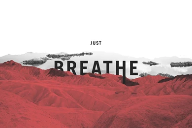 DESKTOP WALLPAPER PROJECT 6 JUST BREATHE The NEAT Blog