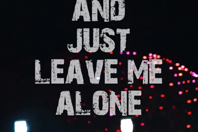 Please Leave Me Alone Quotes. QuotesGram
