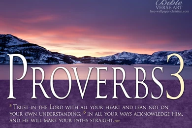 Proverbs 3:5 6   He Will Make Your Path Straight Wallpapers ...