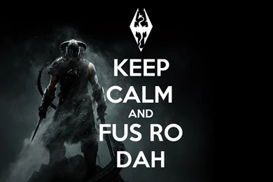 Keep Calm Skyrim Elder Scrolls Fus Ro Dah HD Wallpaper,video Games ...