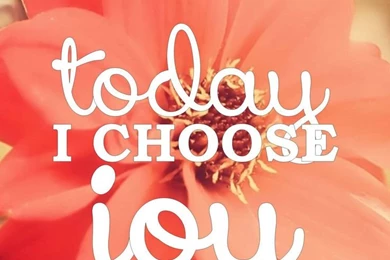 Today I Choose Joy