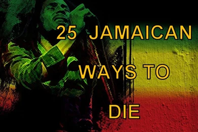 25 CRAZY JAMAICAN WAYS TO DIE @duttyberryshow