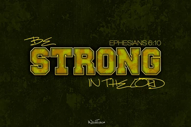 Ephesians 6:10   Be Strong In The Lord. Wallpapers   Christian ...