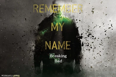 Breaking Bad Remember My Name Wallpapers