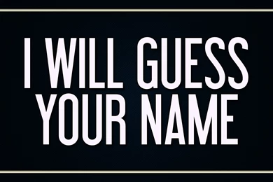 I Will Guess Your Name!   YouTube