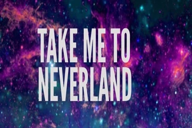 Fond D'écran / Wallpapers Take Me To Neverland