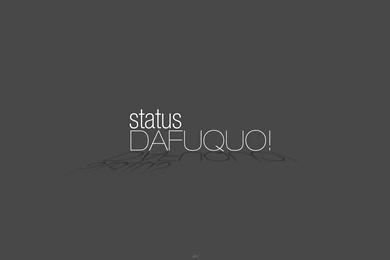Status Dafuq Computer Wallpapers, Desktop Backgrounds
