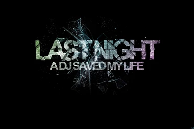 A DJ Saved My Life Wallpapers FunDJStuff.com