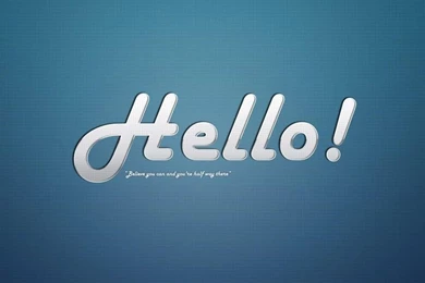 Hello! Believe You Can And You're Half Way There. 35 Inspirational ...