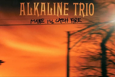 Alkaline Trio   Maybe I'll Catch Fire   YouTube
